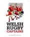 Welsh Rugby Captains